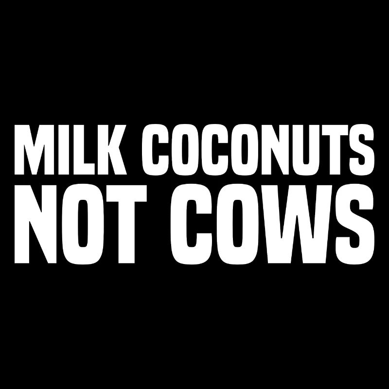 Noix de au lait, pas vaches - Drôle de dicton végétalien