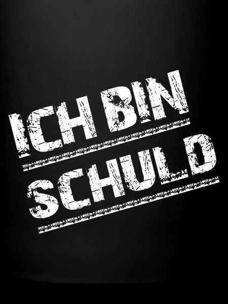 Ich bin schuld