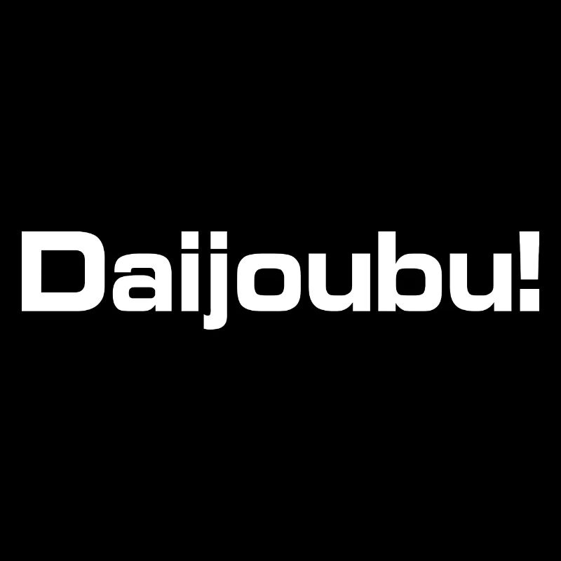 Citation d’anime Daijoubu ! - Chemise d’anime