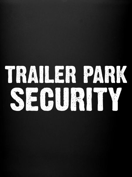 Trailer Park Security