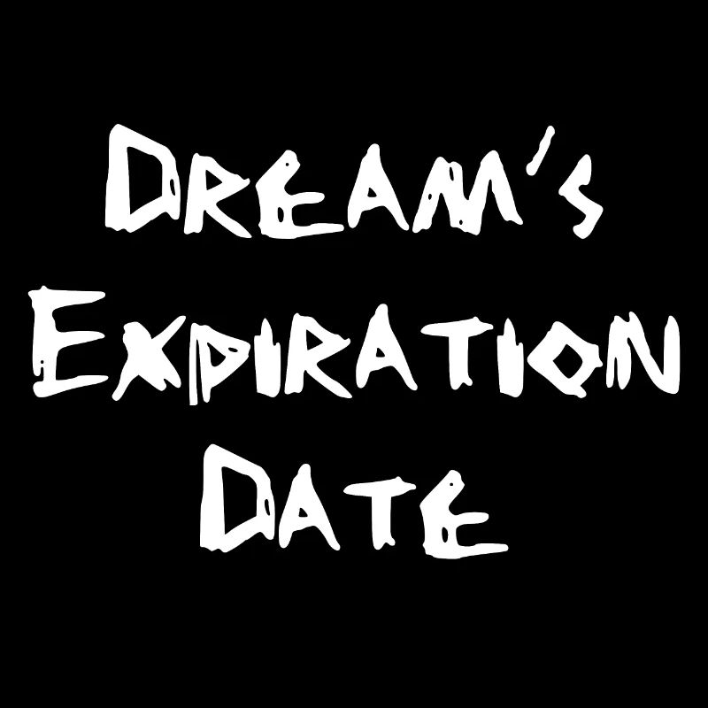 Ablaufdatum des Traumes