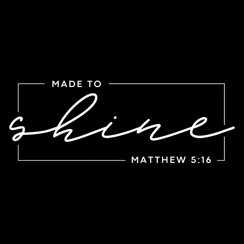 Fait pour briller - Matthieu 5:16 - Design Chrétien