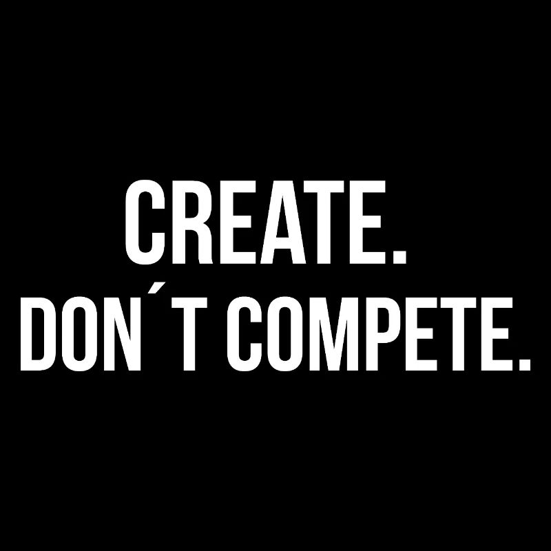 CREATE. DON ́T COMPETE. | Greyline Official