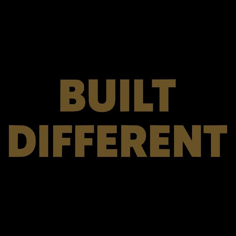 Built Different Spruch Statement Typografie