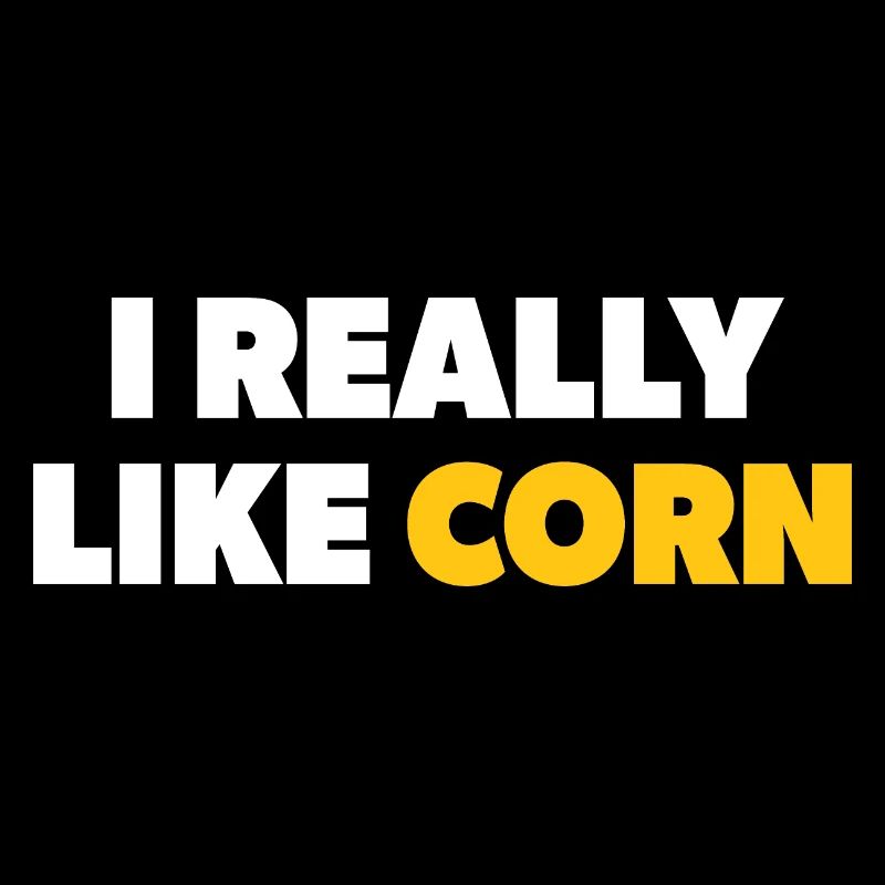 "I Really Like Corn" text in white & yellow