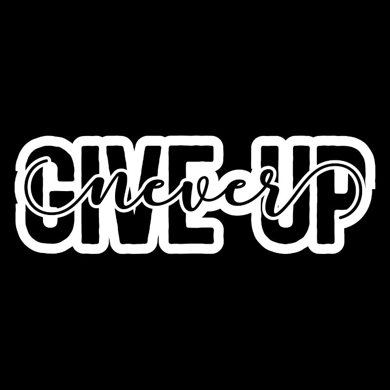 Never Give Up