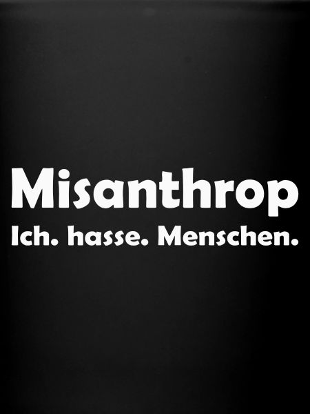 Misanthrop - Ich. hasse. Menschen.