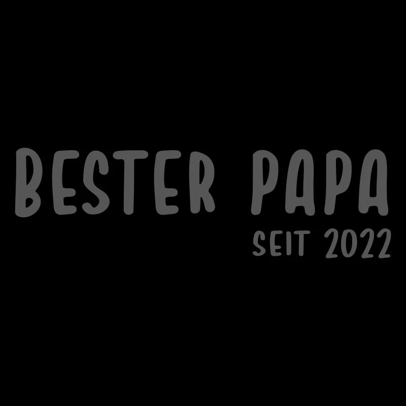 Bester Papa seit 2022