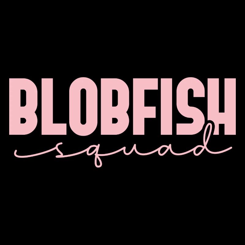blobfish squad Design pour un fan de blobfish