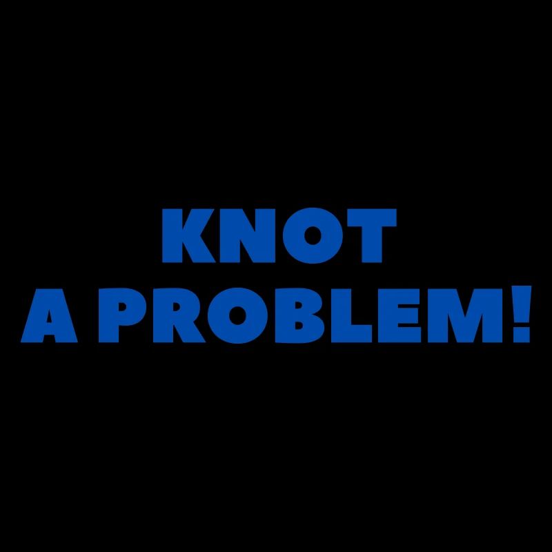 Knot a Problem!