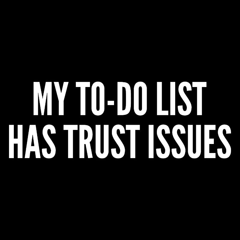 My to-do list has trust issues