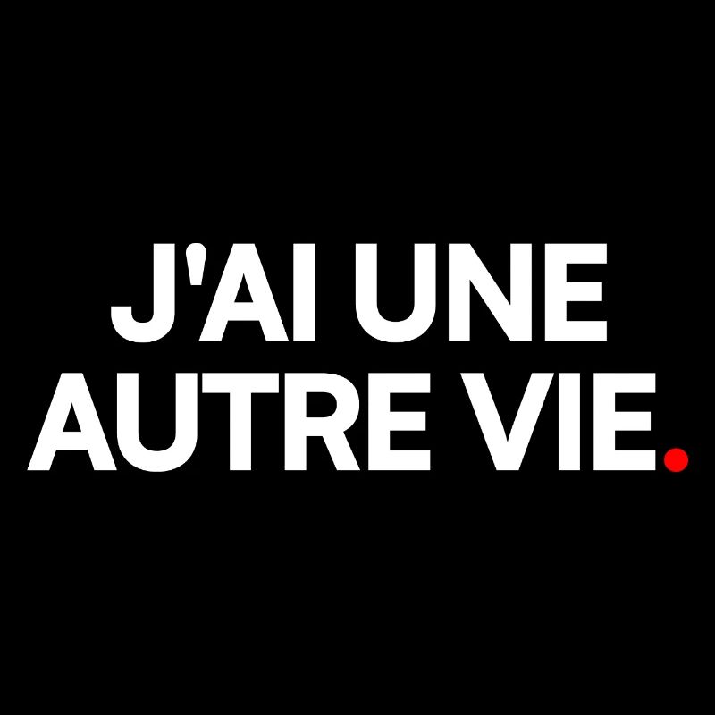 J'ai une autre vie