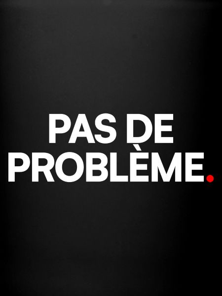 Pas de problème