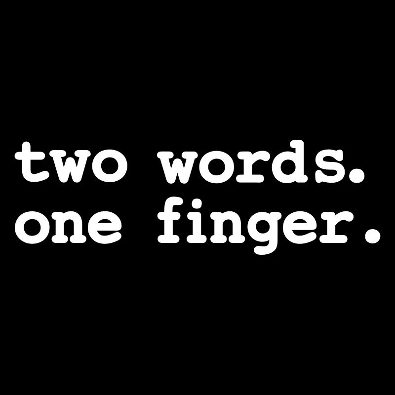 Two words, one finger