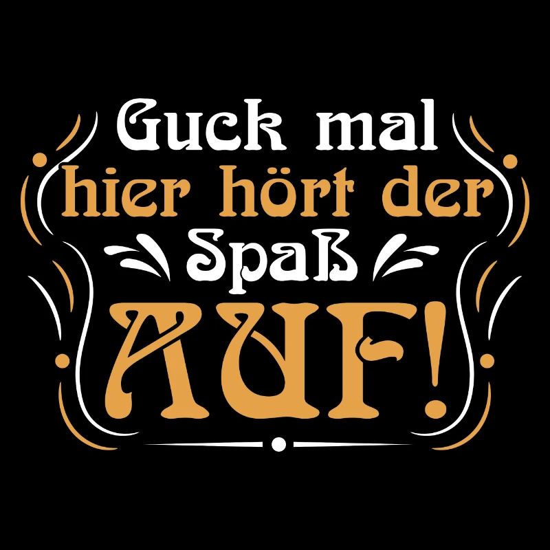 Spaß Ende - Lustiger Spruch Witzig Fun Statement