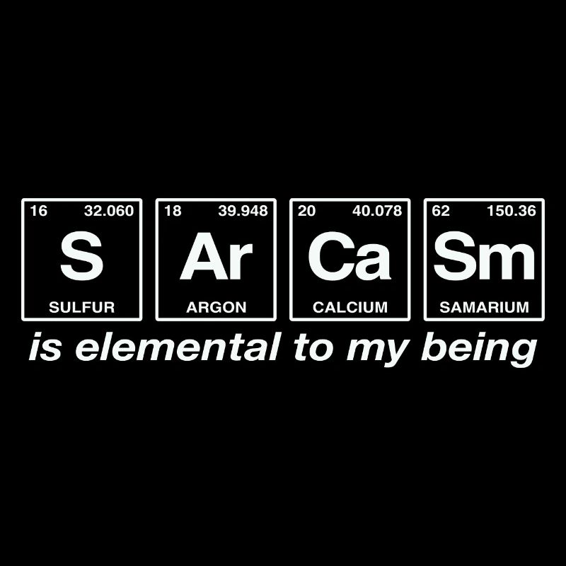 Sarkastischer Spruch: SARCASM - Perdiodensystem