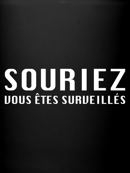 souriez vous etes surveillés