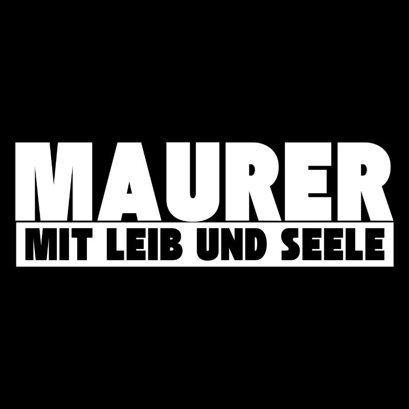 Maurer mit Leib und Seele