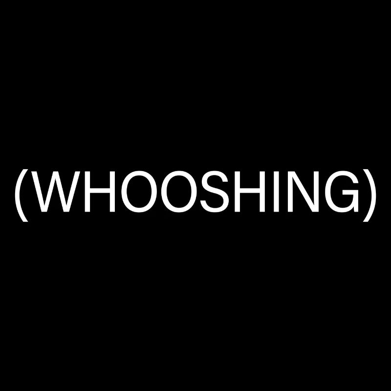 Whooshing