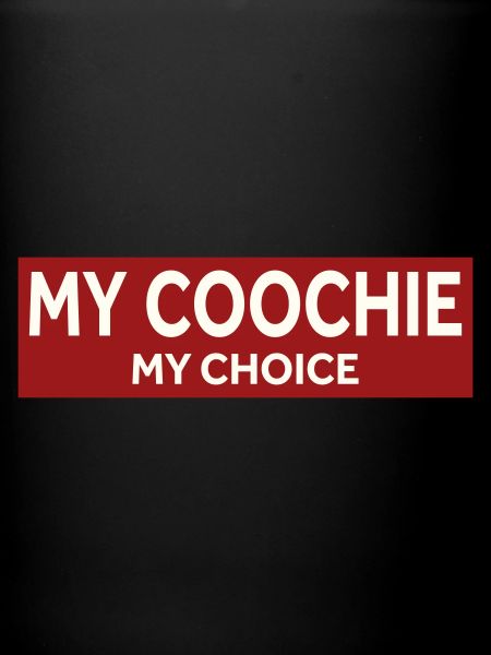MY COOCHIE - MON CHOIX