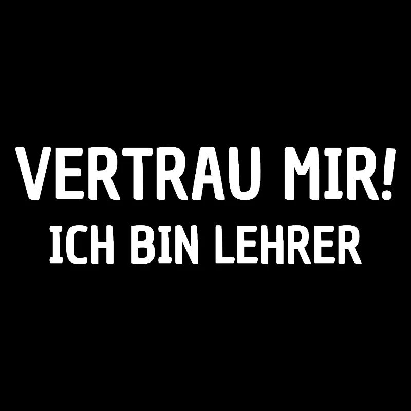 Vertrau Mir! Ich Bin Lehrer
