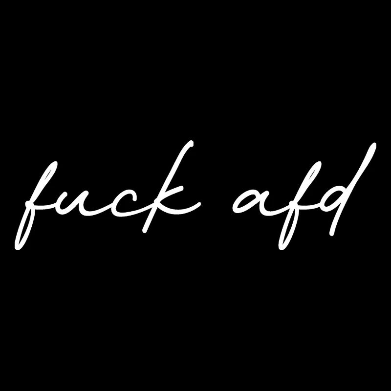 Fuck AFD Zeichen setzen Kritischer Typo Statement