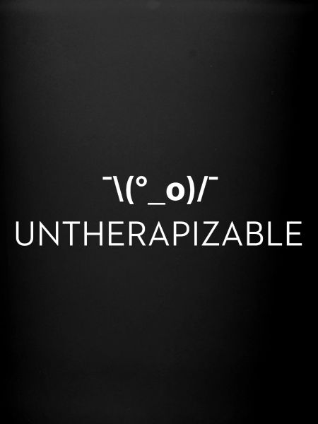 Untherapizable – Therapy Joke Saying