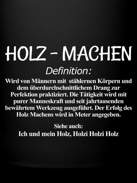 Holz Machen Definition