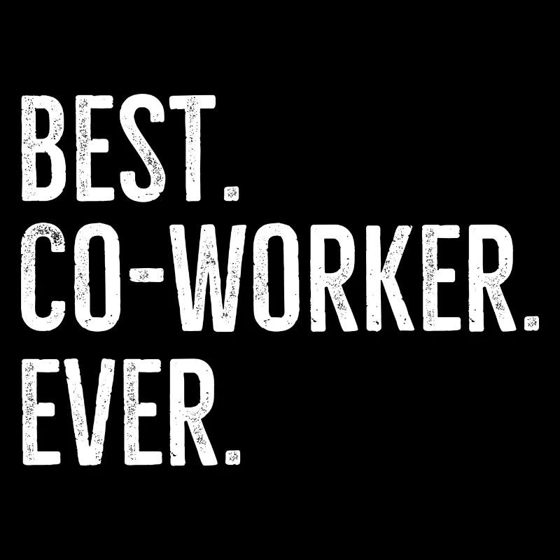 Best Co-Worker Ever