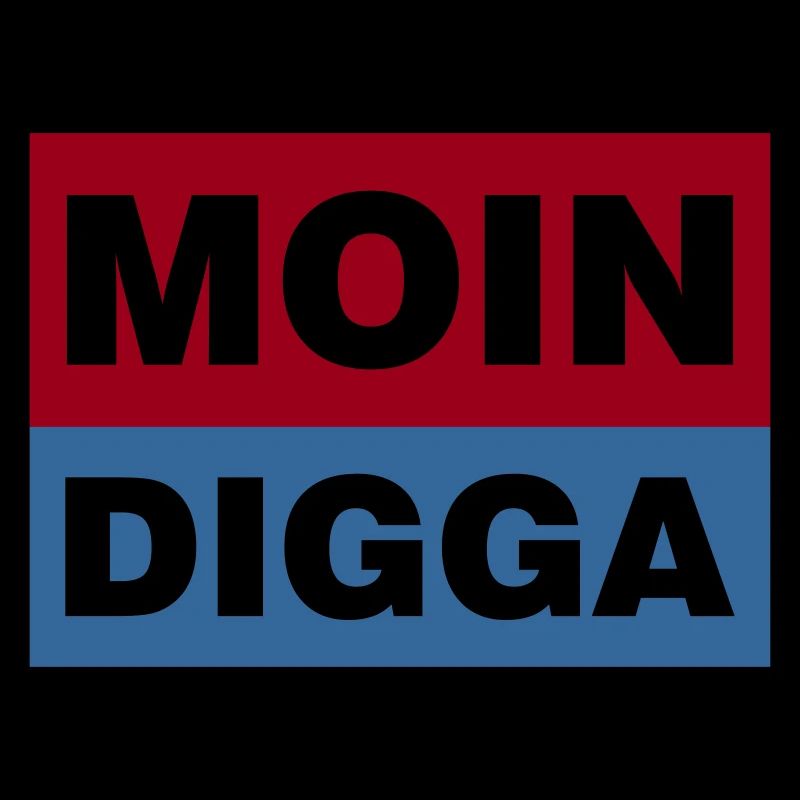 MOIN DIGGA
