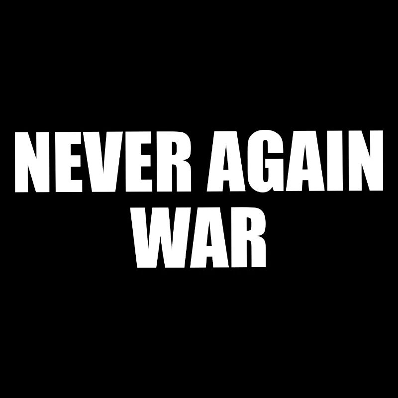 never again war