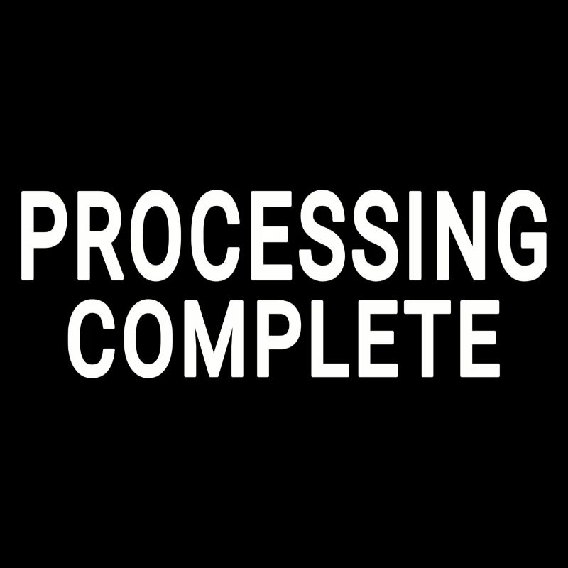 Processing complete