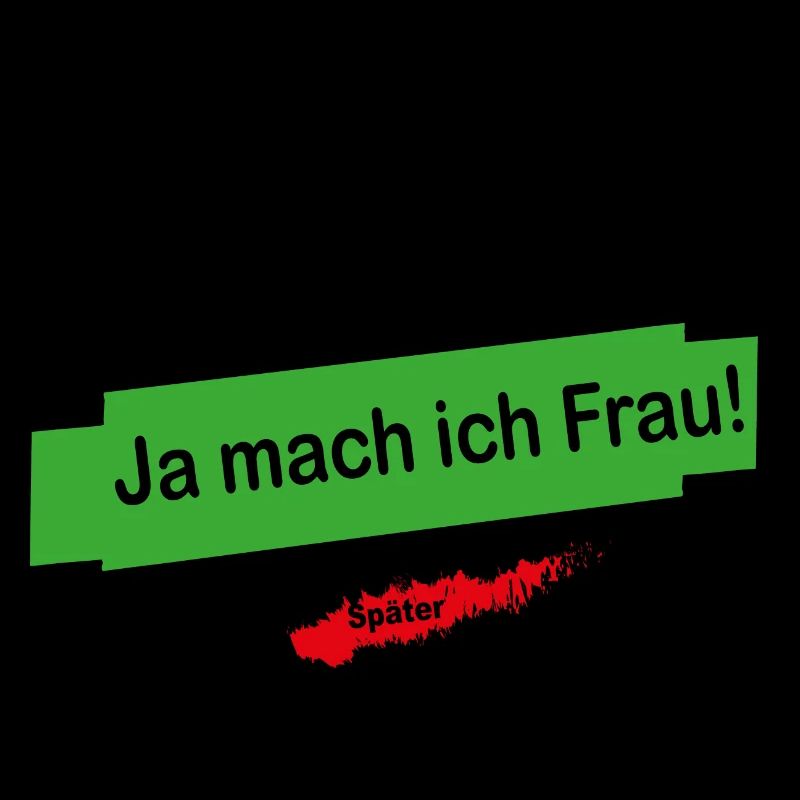 Bevor du fragst mach ich später.