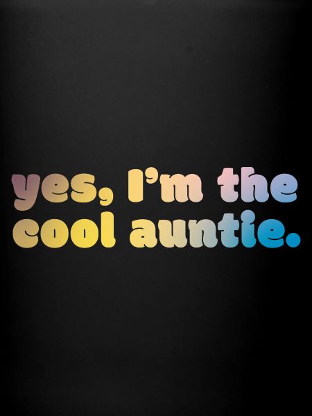 Cool Auntie Statement