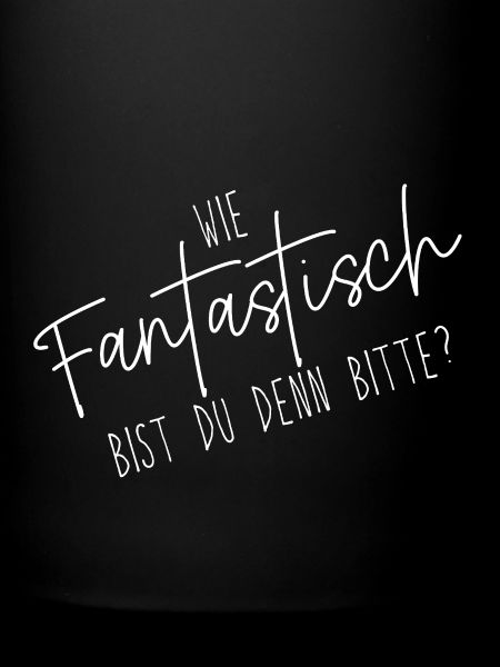 Comme vous êtes fantastique