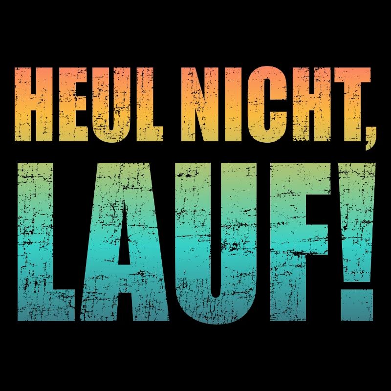 Heul nicht, Lauf! - Laufen, Joggen, Sport, Läufer