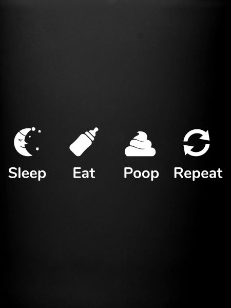 Sleep Eat Poop Repeat