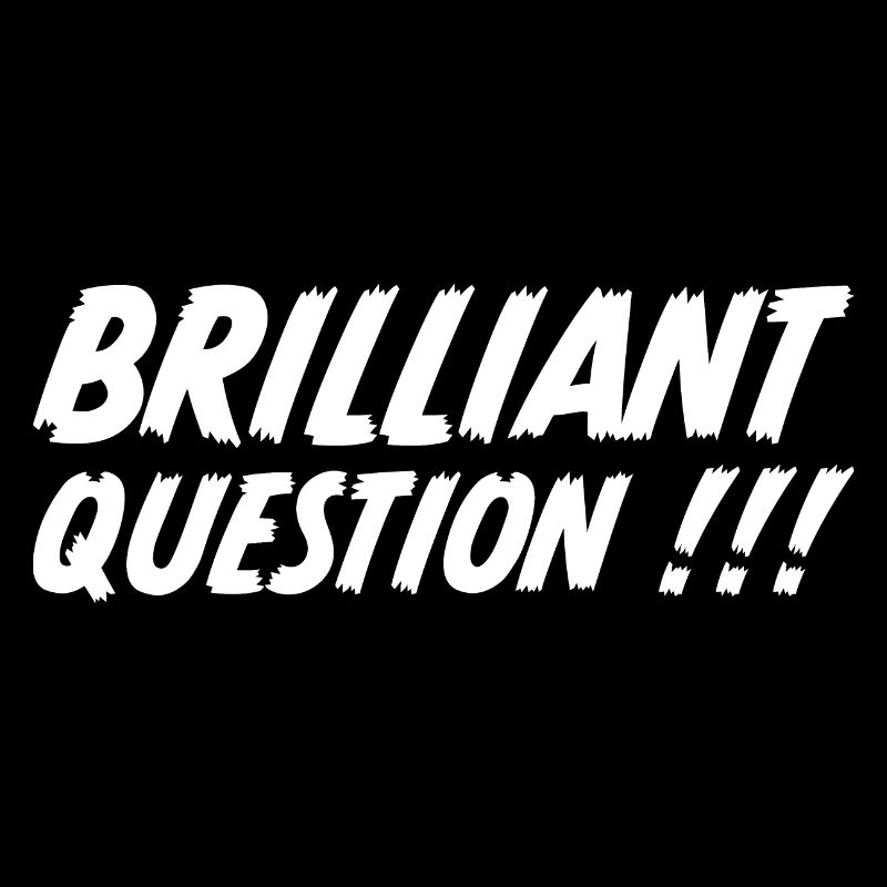 Brilliant Question - Zeig was du denkst