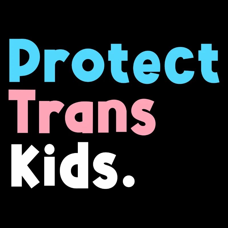 LGBT Support Protect Trans Kid LGBT Pride