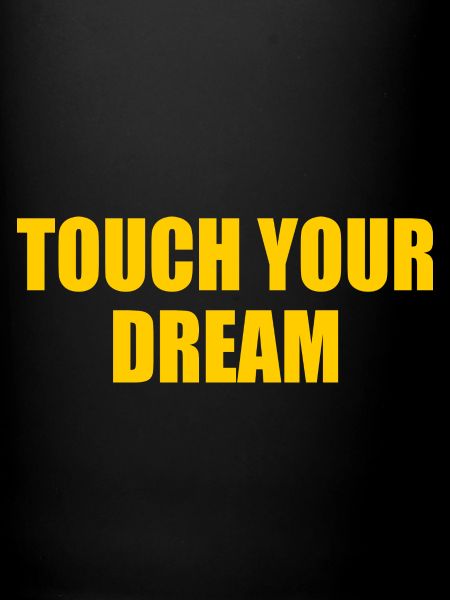 touch your dream