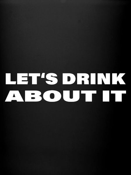 Let-s_drink_about_it