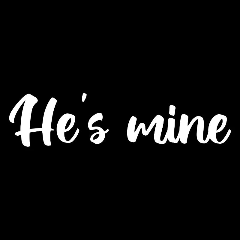 He's mine – handwritten calligraphy