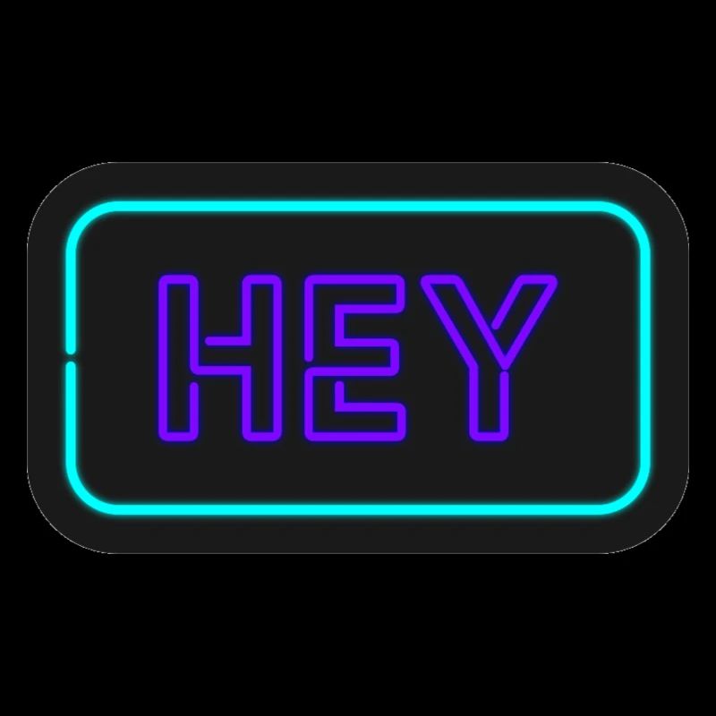 Hey Neon Schild Design