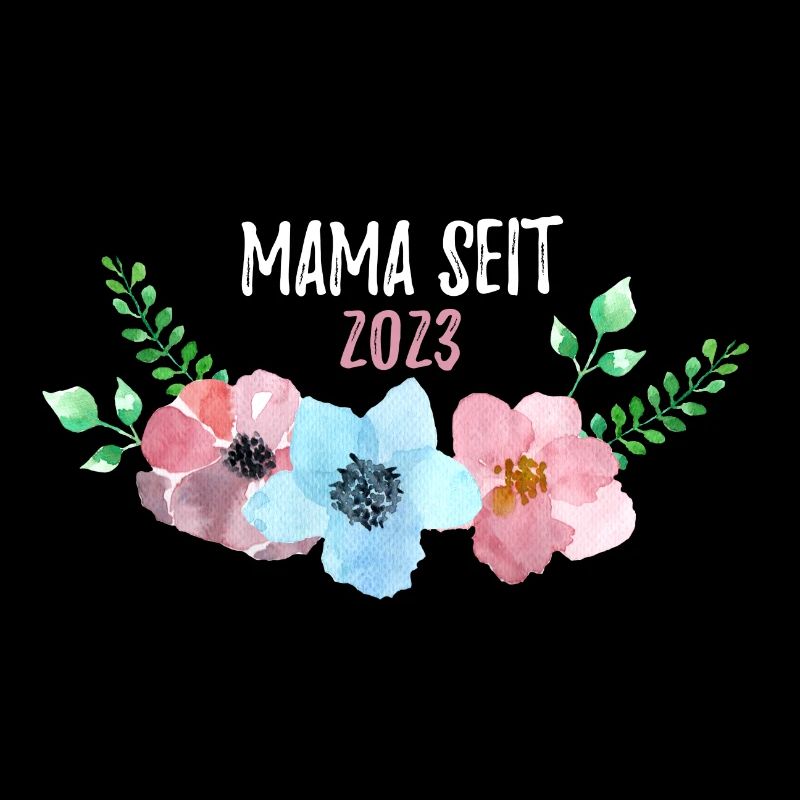 Mama seit 2023 Spruch Geschenk zur Geburt