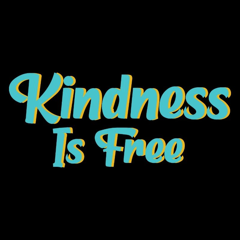 Kindness is free