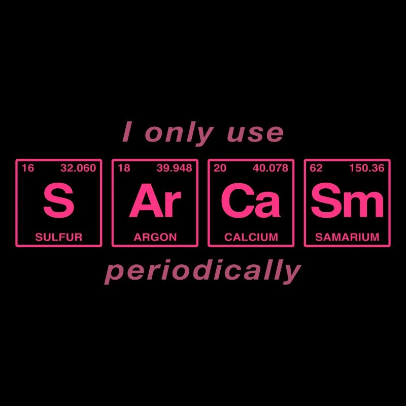 Funny saying: SARCASM - Perdiode System