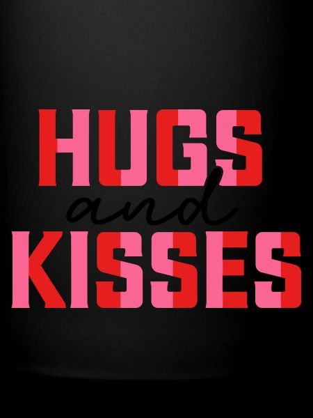 Hugs and kisses