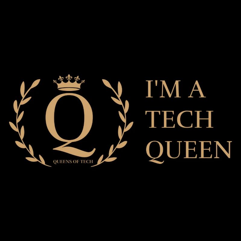 I'm a Tech Queen | Gold | Representation Matters