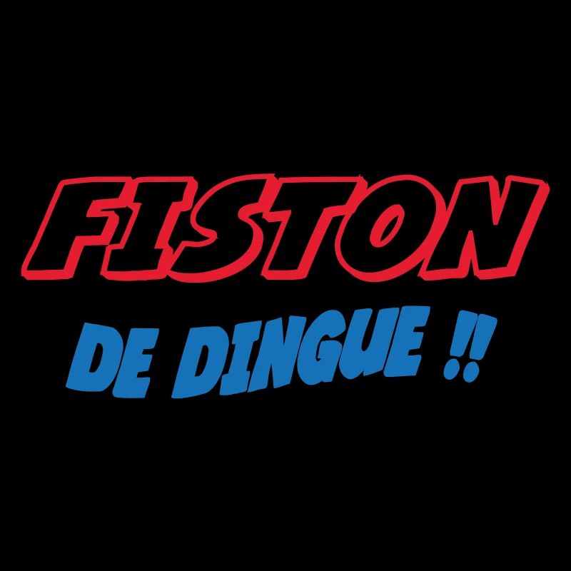 FISTON de dingue