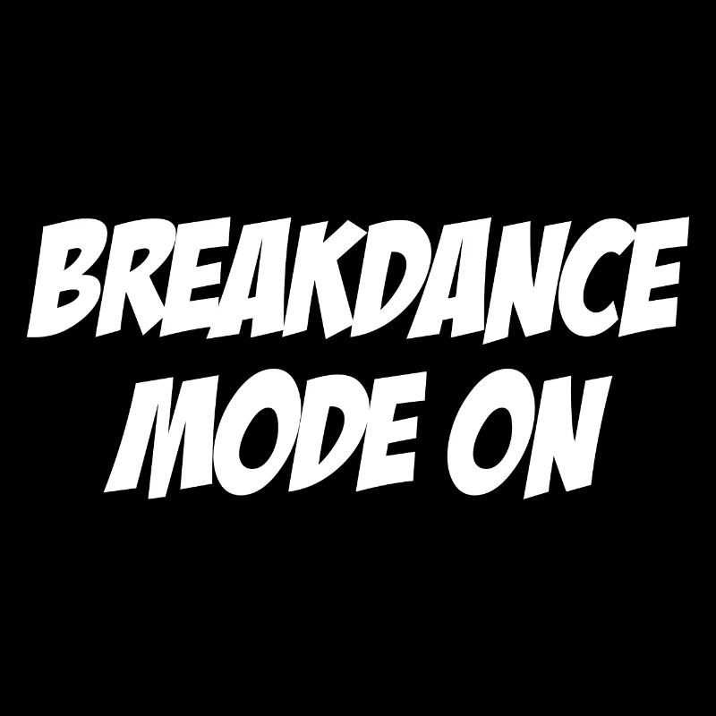 Breakdance Mode on